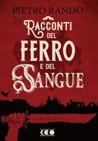 bokomslag Racconti del Ferro e del Sangue