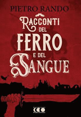 bokomslag Racconti del Ferro e del Sangue