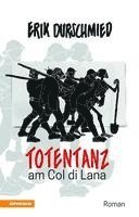 Erik Durschmied - Totentanz am Col di Lana, Häftad