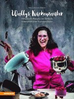 Waltraud Tschurtschenthaler - Wallys Kuchenzauber, Inbunden
