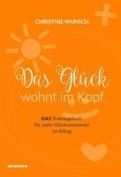 bokomslag Das Glück wohnt im Kopf