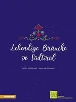 Jutta Tappeiner, Hans Grießmair, Südtiroler Bäuerinnenorganisation - Lebendige Bräuche in Südtirol, Inbunden. Tillgänglighet: Lägg i varukorg