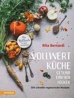 Vollwertküche - Gesund. Einfach. Lecker. 1