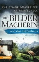 bokomslag Die Bildermacherin und das Hexenhaus