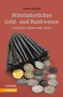 bokomslag Mittelalterliches Geld- und Bankwesen zwischen Alpen und Adria