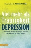 bokomslag Depression - viel mehr als Traurigkeit