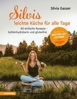 Silvia Gasser - Silvis leichte Küche für alle Tage, Inbunden