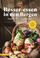 bokomslag Besser essen in den Bergen - Handbuch für eine nachhaltige alpine Ernährung