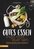 bokomslag Gutes Essen muss nicht teuer sein