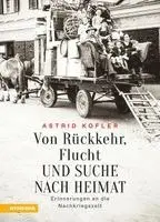 Astrid Kofler - Von Rückkehr, Flucht und Suche nach Heimat, Inbunden. Tillgänglighet: Lägg i varukorg