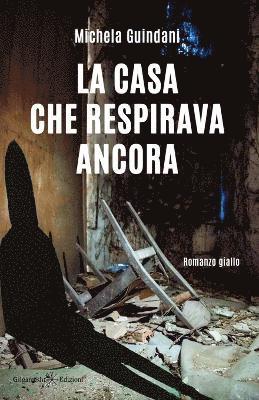 La casa che respirava ancora 1