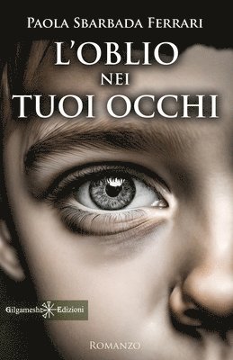 L'oblio nei tuoi occhi 1