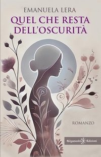 bokomslag Quel che resta dell'oscurit