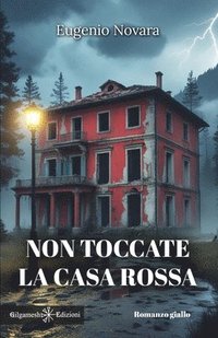 bokomslag Non toccate la casa rossa
