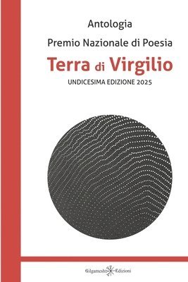 bokomslag Antologia. Premio nazionale di poesia Terra di Virgilio. 11a edizione