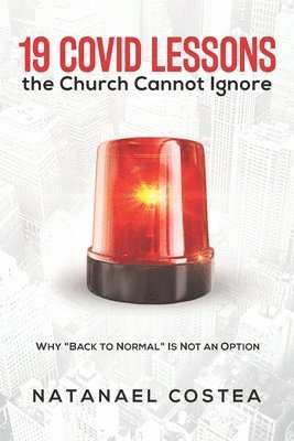 bokomslag 19 Covid Lessons the Church Cannot Ignore: Why 'Back to Normal' Is Not an Option