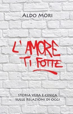 L'amore ti fotte 1