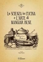 Pellegrino Artusi, Luigi Manzo - La scienza in cucina e l'arte di mangiar bene, Häftad