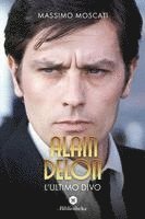 bokomslag Alain Delon. L'ultimo divo