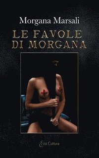 bokomslag Le favole di Morgana