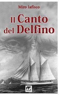 bokomslag Il canto del delfino