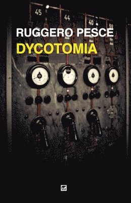 Ruggero Pesce - Dycotomia: Fantastoria della seconda guerra mondiale, Häftad
