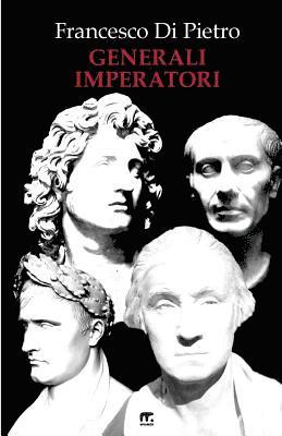 Francesco Di Pietro - Generali Imperatori, Häftad