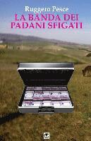 Ruggero Pesce - La banda dei padani sfigati, Häftad