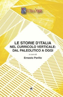 Ernesto Perillo - Le storie d'Italia nel curricolo verticale: dal paleolitico a oggi, Häftad