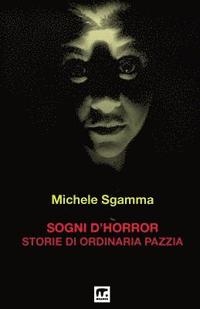 bokomslag Sogni d'Horror: Storie di ordinaria pazzia