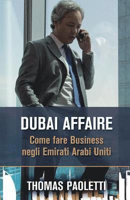 Dubai Affaire: Come fare Business negli Emirati Arabi Uniti 1