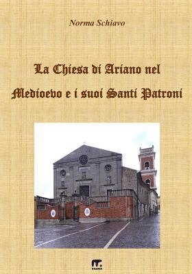 La Chiesa di Ariano nel Medioevo e i suoi Santi Patroni 1