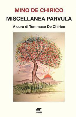Miscellanea parvula: Scritti minori di Mino De Chirico 1