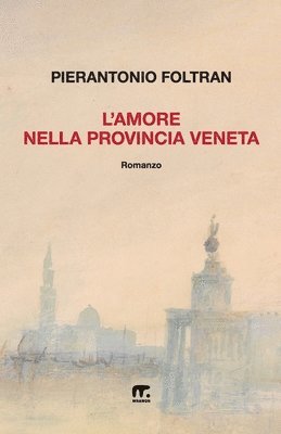 bokomslag L'Amore nella provincia veneta