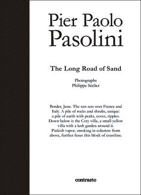 Pier Paolo Pasolini. The long road of sand