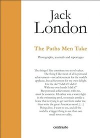 bokomslag Jack London : The Paths Men Take