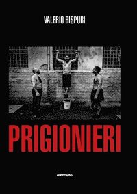 bokomslag Valerio Bispuri: Prisoners / Prigionieri