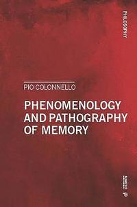 bokomslag Phenomenology and Pathography of Memory