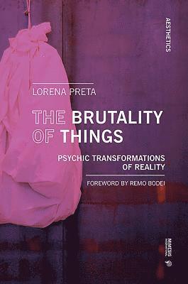 Lorena Preta - Brutality of Things, Häftad