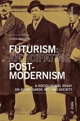 bokomslag Futurism: Anticipating Postmodernism