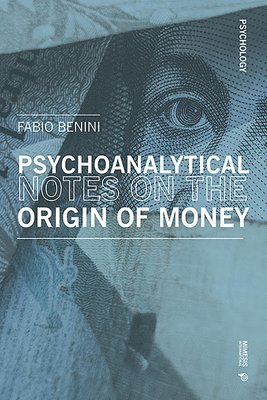 Psychoanalytical notes on the origin of money 1