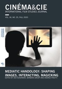 bokomslag Mediatic Handology. Shaping Images, Interacting, Magicking