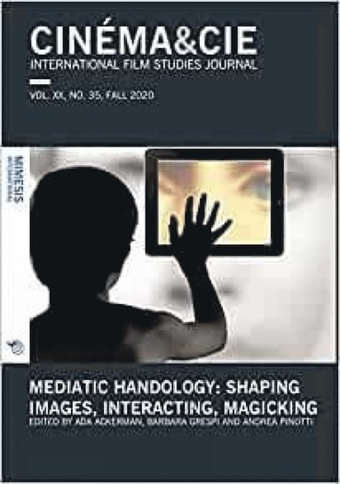 Ada Ackerman, Barbara Grespi, Andrea Pinotti - Mediatic Handology. Shaping Images, Interacting, Magicking, Häftad