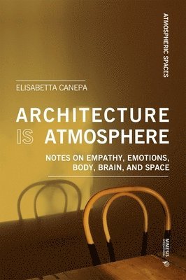 Elisabetta Canepa - Architecture is Atmosphere, Häftad