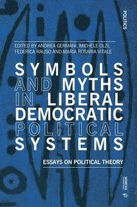 bokomslag Symbols and Myths in Liberal Democratic Political Systems