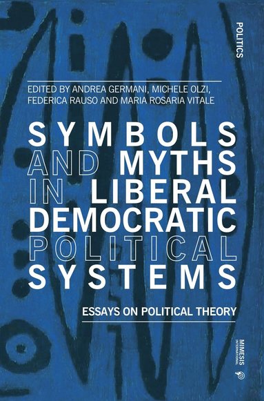 bokomslag Symbols and Myths in Liberal Democratic Political Systems