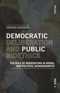 bokomslag Democratic Deliberation and Public Bioethics