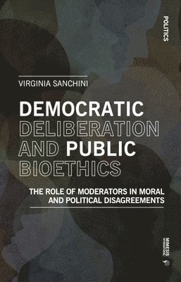 Virginia Sanchini - Democratic Deliberation and Public Bioethics, Häftad
