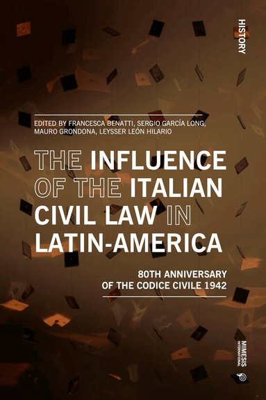 Francesca Benatti, Sergio García Long, Mauro Grondona, Leysser León Hilario - Influence of the Italian Civil Law in Latin-America, Häftad