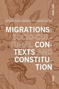 bokomslag Migrations: socio-cultural contexts and constitution